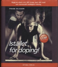 Sportboken - Istllet fr doping - Bygg en stark och ltt kropp med rtt kost och hormon